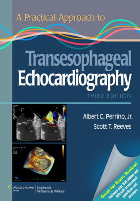 A Practical Approach to Transesophageal Echocardiography 3rd Edition by Albert C. Perrino