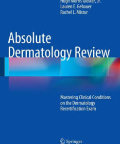 Absolute Dermatology Review by Hugh Morris Gloster