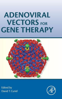 Adenoviral Vectors for Gene Therapy 2nd Edition by Curiel