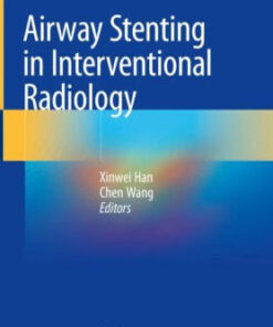 Airway Stenting in Interventional Radiology by Xinwei Han