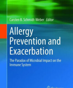 Allergy Prevention and Exacerbation by Carsten B. Schmidt Weber