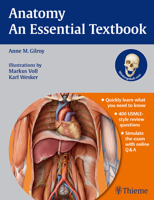 Anatomy - An Essential Textbook 1st Edition By Anne M Gilroy