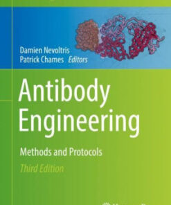 Antibody Engineering - Methods and Protocols 3rd Ed by Nevoltris
