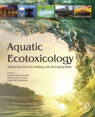 Aquatic Ecotoxicology by Claude Amiard Triquet