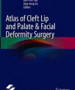 Atlas of Cleft Lip and Palate & Facial Deformity Surgery by Jian min Yao