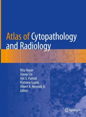 Atlas of Cytopathology and Radiology by Ritu Nayar