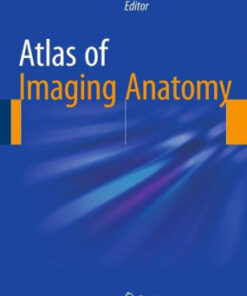 Atlas of Imaging Anatomy by Lucio Olivetti