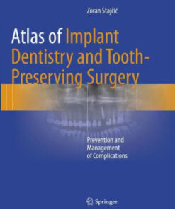 Atlas of Implant Dentistry and Tooth Preserving Surgery by Zoran Stajcic