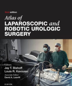 Atlas of Laparoscopic and Robotic Urologic Surgery 3rd Ed by Bishoff