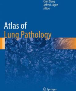 Atlas of Lung Pathology by Chen Zhang