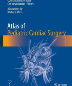 Atlas of Pediatric Cardiac Surgery by Constantine Mavroudis