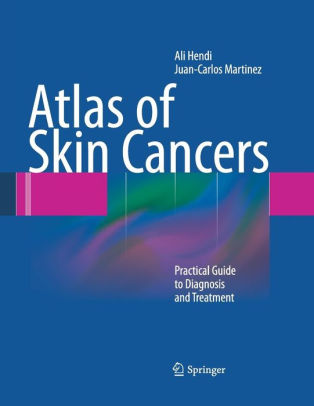 Atlas of Skin Cancers by Ali Hendi