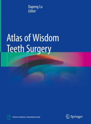 Atlas of Wisdom Teeth Surgery by Dapeng Lu