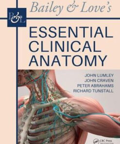Bailey & Love's Essential Clinical Anatomy by Lumley
