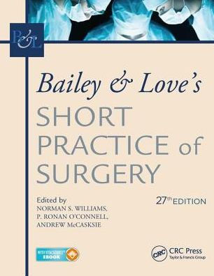 Bailey & Love's Short Practice of Surgery 27th Edition by Williams