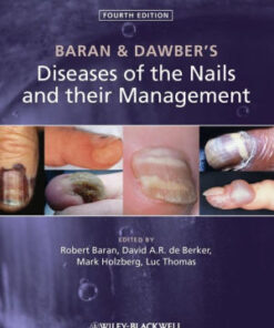 Baran and Dawber's Diseases of the Nails 4th Edition by Baran