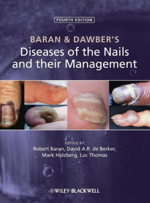 Baran and Dawber's Diseases of the Nails 4th Edition by Baran