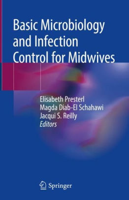 Basic Microbiology and Infection Control for Midwives by Presterl