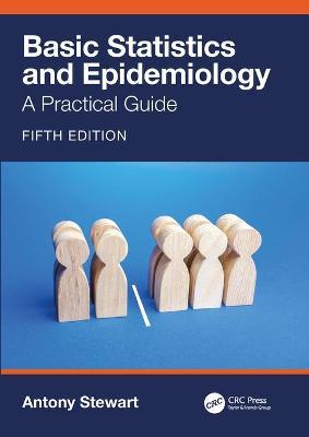 Basic Statistics and Epidemiology 5th Edition by Antony Stewart