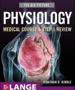 Big Picture Physiology Medical Course and Step 1 Review by Kibble