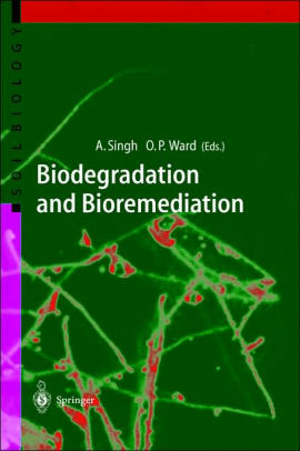 Biodegradation and Bioremediation by Ajay Singh