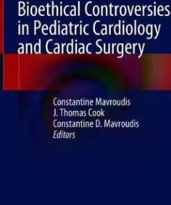 Bioethical Controversies in Pediatric Cardiology by Mavroudis