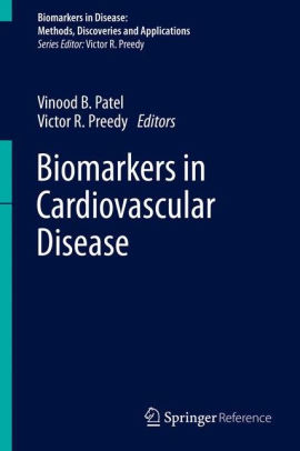 Biomarkers in Cardiovascular Disease by Vinood B. Patel