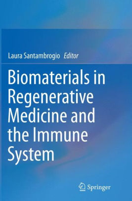 Biomaterials in Regenerative Medicine by Laura Santambrogio