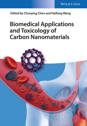 Biomedical Applications and Toxicology of Carbon by Chen