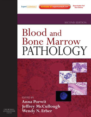 Blood and Bone Marrow Pathology by Anna Porwit