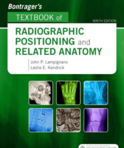 Bontrager's Textbook of Radiographic Positioning 9th Ed by Lampignano
