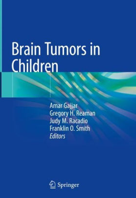 Brain Tumors in Children by Amar Gajjar
