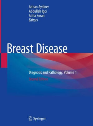 Breast Disease - VOL 1 Diagnosis and Pathology 2nd Ed by Adnan Aydiner
