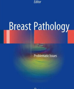 Breast Pathology - Problematic Issues by Sami Shousha
