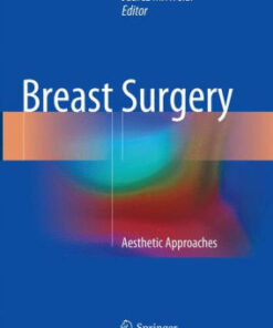 Breast Surgery - Aesthetic Approaches by Juarez M. Avelar