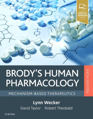 Brody's Human Pharmacology 6th Edition by Lynn Wecker