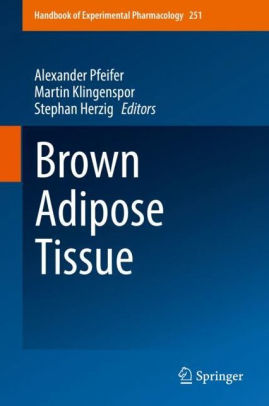 Brown Adipose Tissue by Alexander Pfeifer