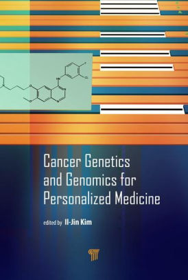 Cancer Genetics and Genomics for Personalized Medicine by Kim