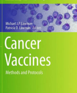 Cancer Vaccines - Methods and Protocols by Michael J.P. Lawman