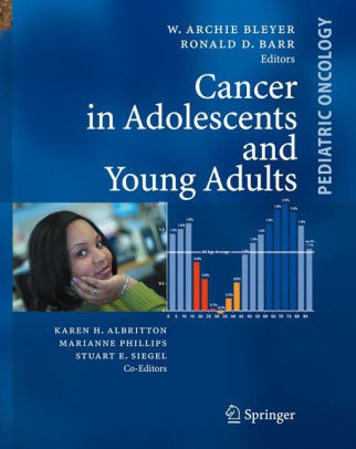 Cancer in Adolescents and Young Adults by Archie W. Bleyer