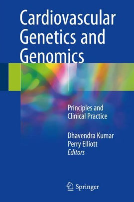 Cardiovascular Genetics and Genomics by Dhavendra Kumar