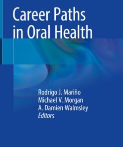 Career Paths in Oral Health by Rodrigo J. Marino
