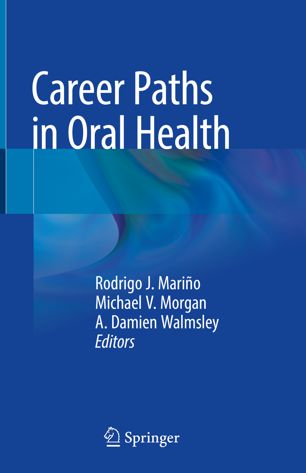 Career Paths in Oral Health by Rodrigo J. Marino