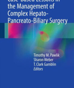 Case Based Lessons in the Management of Complex Hepato by Pawlik