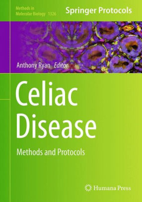 Celiac Disease - Methods and Protocols by Anthony W. Ryan