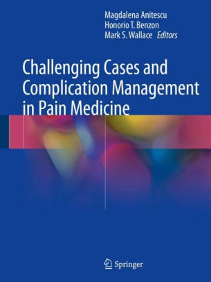 Challenging Cases and Complication Management by Anitescu