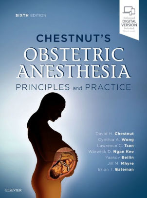 Chestnut's Obstetric Anesthesia 6th Ed by David H. Chestnut