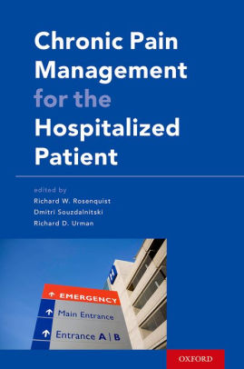 Chronic Pain Management for the Hospitalized Patient by Rosenquist