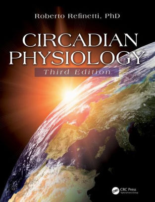 Circadian Physiology 3rd Edition by Roberto Refinetti