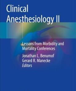 Clinical Anesthesiology II - Lessons from Morbidity by Benumof